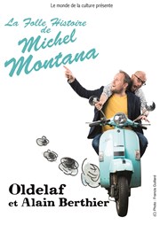 Oldelaf et Alain Berthier dans La folle histoire de Michel Montana La Nouvelle Comdie Gallien Affiche