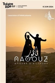 Nagouz Le Thtre Libre Affiche