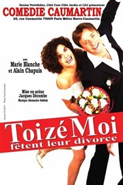 Toizé Moi fêtent leur divorce | Les dernières Comdie Caumartin Affiche