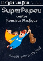 SuperPapou contre Monsieur Plastique La Comédie Saint Michel - petite salle Affiche