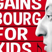 Gainsbourg for kids Salle Paul Fort Affiche