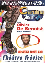 Carolina Show | avec Olivier De Benoist Thtre Trvise Affiche