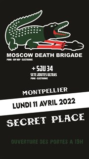 Moscow Death Brigade + SJU34 Secret Place Affiche