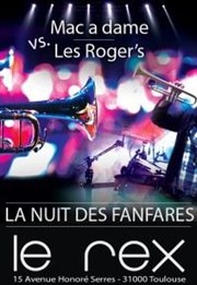 La nuit des fanfares | Mac A Dame Vs. Les Roger's Le Rex de Toulouse Affiche