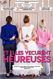 Et elles vécurent heureuses Thtre  l'Ouest Caen Affiche