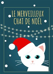 Le merveilleux chat de Noël Marelle des Teinturiers Affiche