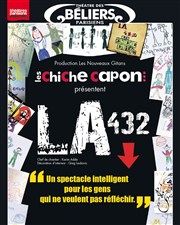 Les chiche capon dans LA 432 Thtre des Bliers Parisiens Affiche