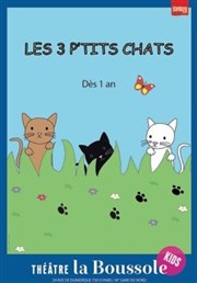 Les 3 p'tits chats Thtre La Boussole - petite salle Affiche