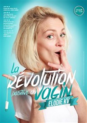 Élodie KV dans La révolution positive du vagin Le Complexe Caf-Thtre - salle du bas Affiche