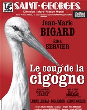 Le coup de la cigogne | Avec Jean-Marie Bigard Thtre Saint Georges Affiche