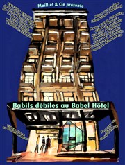 Babils débiles au Babel hôtel La Cantada ll Affiche