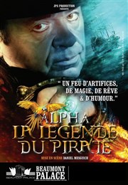 Alpha la Légende du Pirate Beaumont Palace Affiche