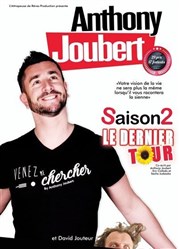 Anthony Joubert dans Saison 2 Salle des ftes de Suze-La-Rousse Affiche