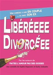 Libéréeee Divorcéeee Kezaco Café Théâtre Affiche