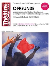 O Freunde Théâtre de Ménilmontant - Salle Guy Rétoré Affiche