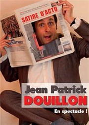 Jean-Patrick Douillon dans Satire d'actu Caf thtre de la Fontaine d'Argent Affiche