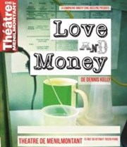 Love and Money Thtre de Mnilmontant - Salle Guy Rtor Affiche