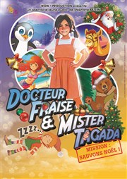 Docteur Fraise et Mister Tagada : Mission Noël Le petit Theatre de Valbonne Affiche