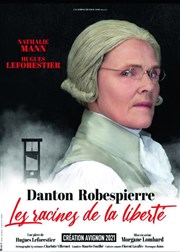 Danton Robespierre : Les racines de la Liberté Thtre de la Mditerrane - Espace Comdia Affiche