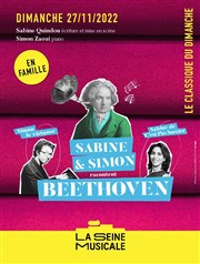 Le Classique du Dimanche - Sabine et Simon racontent Beethoven La Seine Musicale - Auditorium Patrick Devedjian Affiche