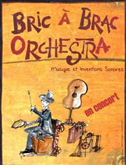 Bric à Brac Orchestra Théâtre Comédie Odéon Affiche
