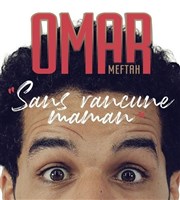 Omar Meftah dans Sans rancune maman La BDComdie Affiche