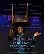 Carole Devalland dans La démesure de l'hyperactive Thatre Pandora Affiche