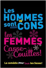 Les hommes sont cons, les femmes casse-couilles Palais des Congrs / L'Hermione Affiche