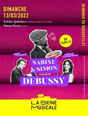 Le classique du dimanche : Sabine et Simon racontent Debussy La Seine Musicale - Auditorium Patrick Devedjian Affiche