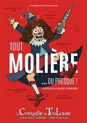 Tout Molière... Ou Presque ! La Comdie de Toulouse Affiche