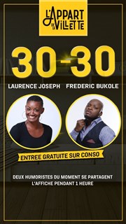 30/30 de l'Appart : Laurence Joseph et Frédéric Bukolé L'Appart de la Villette Affiche