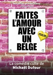 Faites l'amour avec un belge Kursaal - Salle Jean Bart Affiche