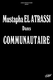 Mustapha El Atrassi dans Communautaire Thtre Le Colbert Affiche