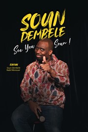 Soun Dembele dans See you Soun ! Le Petit Thtre Affiche