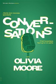 Olivia Moore dans Conversations | En rodage Thtre  l'Ouest Affiche