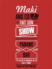 Maki and Co fait son Show Paname Art Caf Affiche