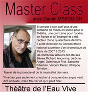 Master Class Daniel Mesguich Thtre de l'Eau Vive Affiche