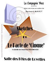 Sketches + Le pacte de cinque Salle des ftes de Loyettes Affiche