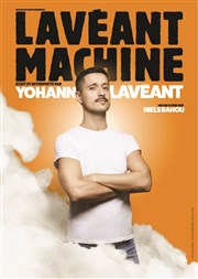 Yohann Lavéant dans Lavéant machine La Comdie de Limoges Affiche