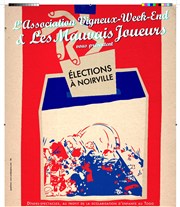 Dîner-Spectacle : Elections à Noirville Salle Daniel Fry Affiche
