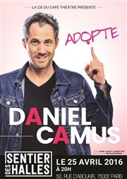 Daniel Camus dans Adopte Le Sentier des Halles Affiche