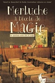 Merluche épisode 1 : L'école de la magie Thtre Le Petit Manoir Affiche
