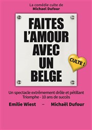Faites l'amour avec un belge Comdie Triomphe Affiche