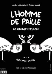 L'homme de paille | de Georges Feydeau et Erwan Lacaze Contrepoint Caf-Thtre Affiche