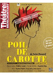 Poil de carotte Théâtre de Ménilmontant - Salle Guy Rétoré Affiche