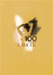 100 Francs, L'Amour Comdie Nation Affiche