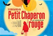La folle histoire du Petit Chaperon Rouge Théâtre de l'Hôtel Casino Barrière de Lille Affiche
