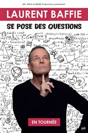 Laurent Baffie dans Laurent Baffie se pose des questions Le K Affiche