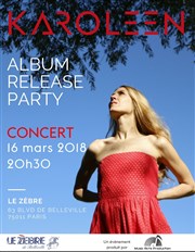 Karoleen Album release party Le Zèbre de Belleville Affiche