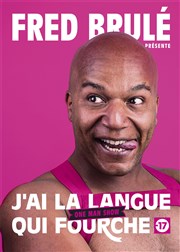 Fred Brulé dans J'ai la langue qui fourche Le Paris de l'Humour Affiche